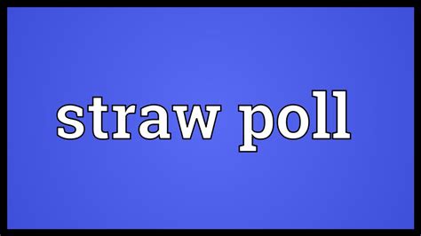 Straw Polls in AP Gov: Definition and Significance