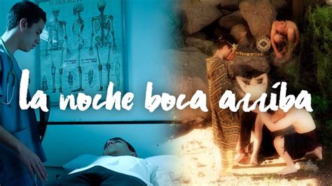 La Noche Boca Arriba: Exploring the Chilling Tale of Night Upside Down