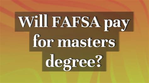 Does FAFSA Pay for Master’s Degree?