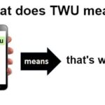 What Do TWU Mean?