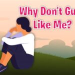 Why Don’t Guys Like Me?