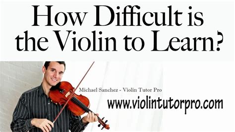 Is It Hard to Play the Violin?