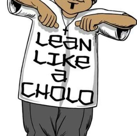 Leanin’ Like a Cholo: A Comprehensive Guide to the Art of Chicano Style