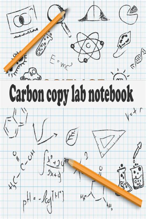 Carbon Copy Lab Notebook: The Ultimate Guide to Accurate and Legible Data Best Practices for Carbon Copy Lab Notebooks Carbon Copy Lab Notebook Applications Tables