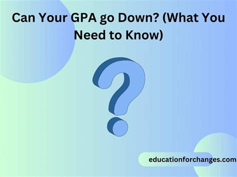 Can Your GPA Go Down?