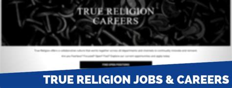 True Religion Career Opportunities: Explore the Path to a Rewarding Career