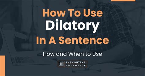 Use Dilatory in a Sentence