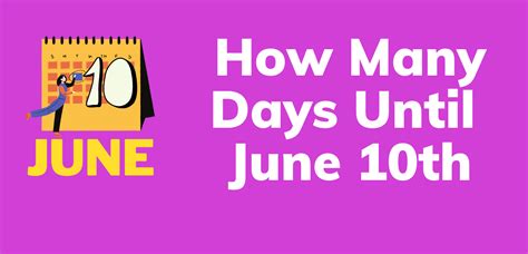 How Many Days Till June 11 2024?