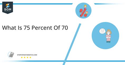 What is 75 of 70?