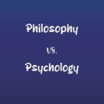 Philosophy vs Psychology: Unraveling the Interplay of Mind and Existence