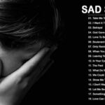 Saddest Songs About Growing Up Why Are These Songs So Sad? Tips for Coping with the Sadness of Growing Up