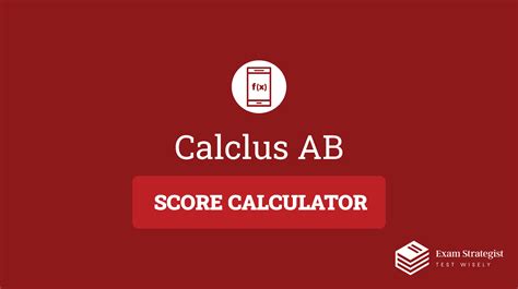 Calculus AB Score Calculator: Calculate Your Exam Score with Ease