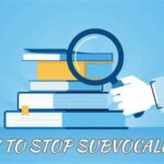 How to Stop Subvocalizing: A Comprehensive Guide