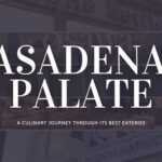 Best Restaurants in Pasadena: A Culinary Journey for Every Palate