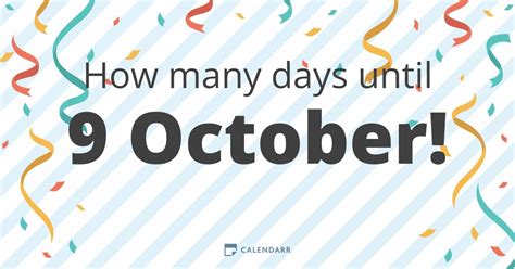 How Long Until October 8: Count Down the Days, Weeks, and Months