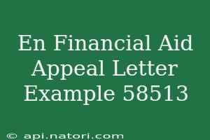 **Appeal for Financial Aid: Your Guide to Crafting a Compelling Letter**