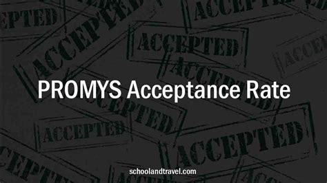 Promys Acceptance Rate: A Comprehensive Guide to Understanding Your Chances