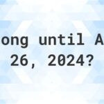 How Many Days Until August 26, 2024?