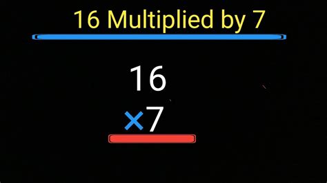 16 Multiplied by 7: Unravelling the Wonders of 112 A Comprehensive Exploration of 16 Times 7