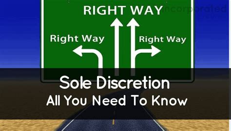 Define Sole Discretion: A Comprehensive Guide to Unrestricted Decision-Making