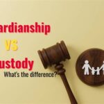 Guardianship vs Custody: Understanding the Legal Differences