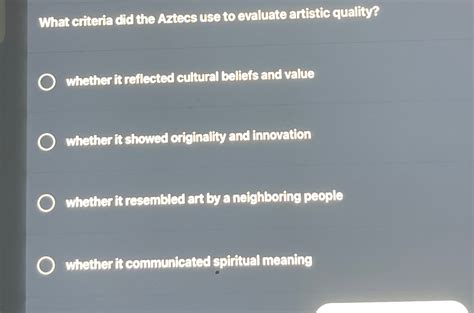 What Criteria Did the Aztecs Use to Evaluate Artistic Quality?