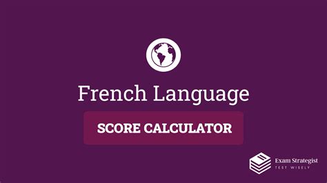 AP French Score Calculator: Unleash Your French Proficiency