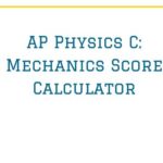 AP Physics Mechanics Score Calculator: Assess Your Understanding and Prepare for Success