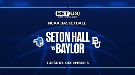 Baylor vs. Seton Hall: A Matchup of Big 12 and Big East Contenders