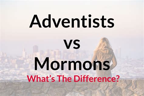 Seventh Day Adventist vs. Mormon: A Comprehensive Guide Table 1: Comparison of Beliefs Table 2: Comparison of Practices Table 3: Comparison of History Table 4: Tips and Tricks