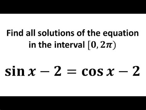 Find All Solutions of the Equation in the Interval