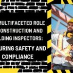 Construction and Building Inspectors: Ensuring the Safety and Integrity of Our Structures