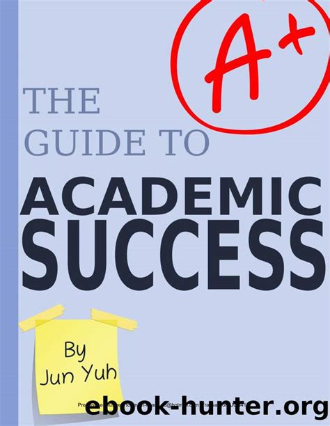 Get That A: A Comprehensive Guide to Academic Success