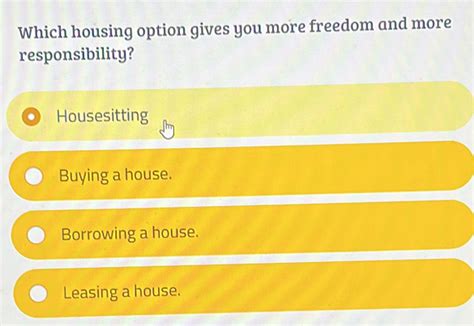Which Housing Option Gives You More Freedom and More Responsibility?
