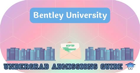 Bentley University Acceptance Rate: A Comprehensive Guide