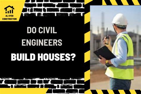 Do Civil Engineers Build Houses?