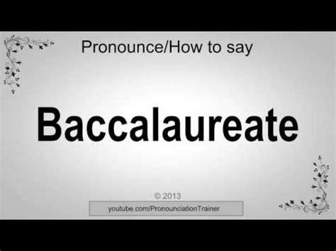 How Do You Pronounce Baccalaureate?