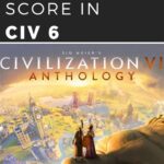 Civ 6 Era Score: A Comprehensive Guide to Maximizing Your Civilization’s Progress