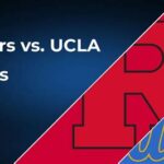 Rutgers Versus UCLA: A Comprehensive Comparison