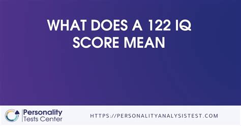 122 IQ Score: What It Means and How to Use It to Your Advantage
