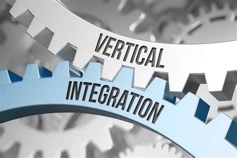 Vertical Integration: Unlocking the Power of Control in Business