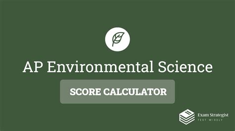 AP Enviro Sci Score Calculator: Predict Your Success