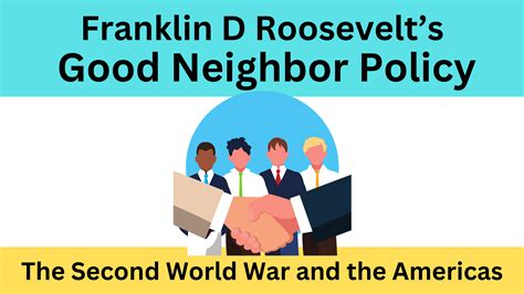 The Good Neighbor Policy: Restoring Diplomacy in the Americas
