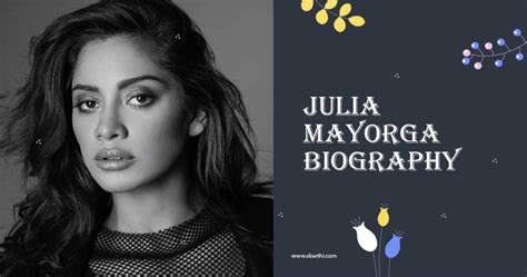 Julia Mayorga: Age and Biography of the Renowned Actress