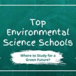 Top Environmental Science Schools What to Look for in an Environmental Science School Conclusion Additional Tips for Choosing an Environmental Science School