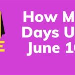 How Many Days Till June 10th? What to Do on June 10th Fun Facts About June 10th How to Make the Most of June 10th Conclusion