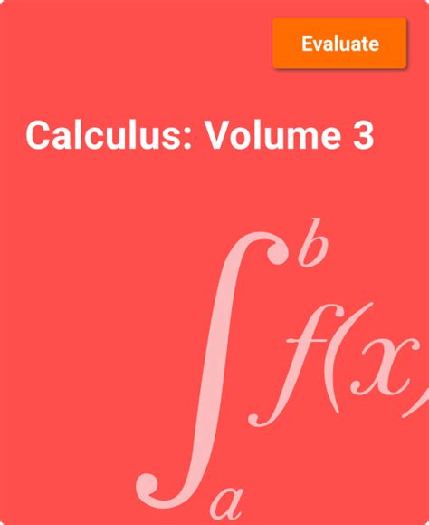 Calculus Volume 3: A Comprehensive Exploration of Multivariable Calculus and Beyond