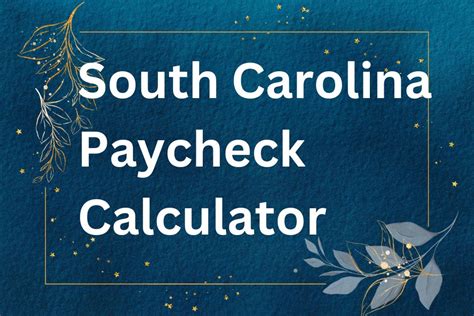Salary Calculator South Carolina: Determine Your Worth