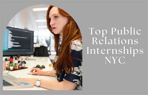 Public Relations Internships NYC: A Gateway to Success in the City that Never Sleeps Additional Insights and Resources