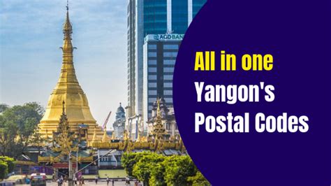 Yangon City Zip Codes: A Comprehensive Guide Comprehensive List of Yangon City Zip Codes Specific Locality Zip Codes